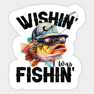 Wishing I was fishing Funny Quote Hilarious Sayings Humor Sticker